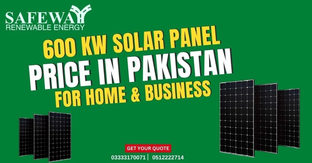 The Cost of 600 Watt Solar Panels in Pakistan