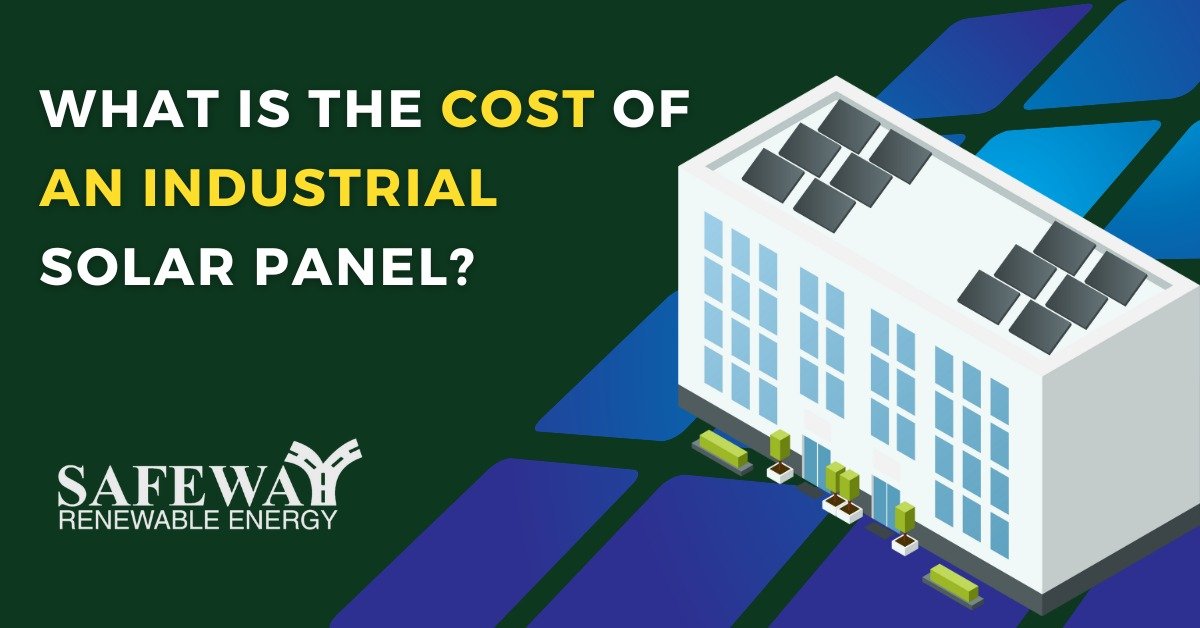 WHAT IS THE COST OF INDUSTRIAL SOLAR PANEL?