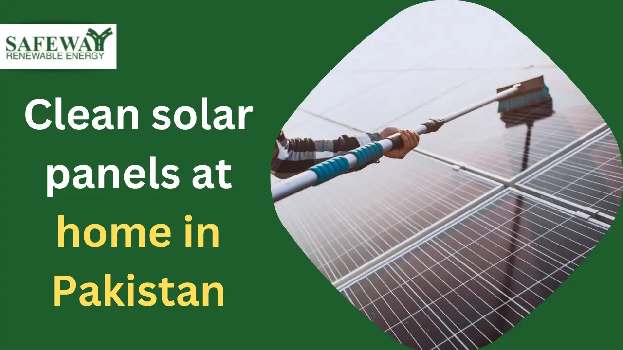clean solar panels at home in Pakistan